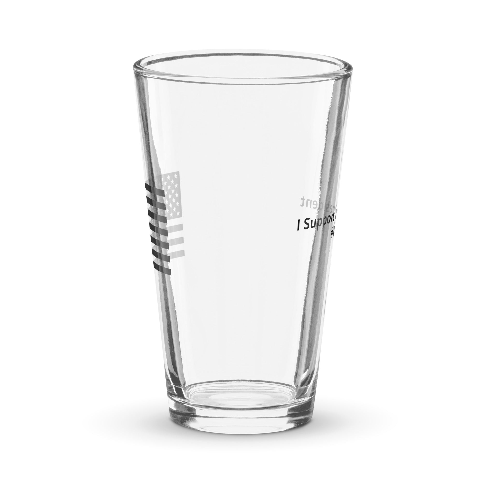 "I Support Our President" Shaker Pint Glass